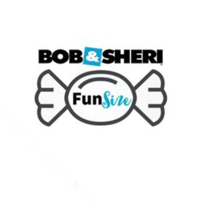 Bob  Sheri Fun Size Podcast