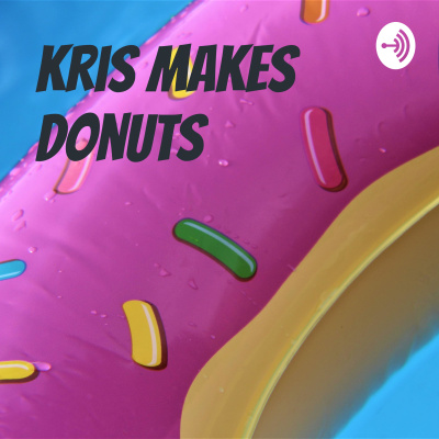 Kris Makes Donuts