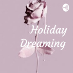 Holiday Dreaming