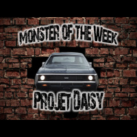 Monster of the Week – Projet Daisy – Episode 05