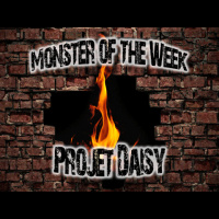 Monster of the Week – Projet Daisy – Episode 09