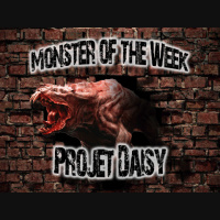 Monster of the Week – Projet Daisy – Episode 08