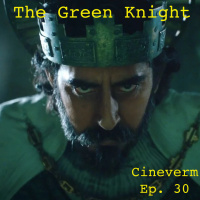 The Green Knight - Film Review - Ep. 30