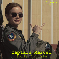 Captain Marvel - Spoiler Discussion - Ep.14