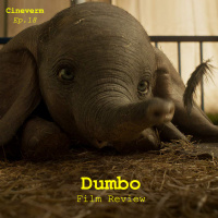 Dumbo - Film Review - Ep.18