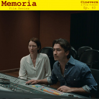 Memoria (2021) - Film Review - Ep.60