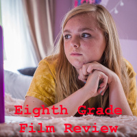 Eighth Grade - Film Review - Ep.3 Feat. DragonFruit