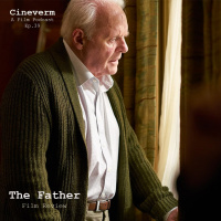 The Father - Film Review - Ep. 39