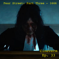 Fear Steet: Part Three - 1666 - Film Review - Ep. 33