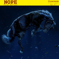 Nope (2022) - Film Review - Ep. 67