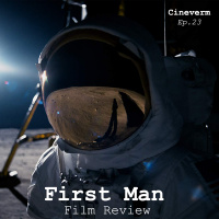 First Man - Film Review - Ep.23
