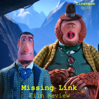 Missing Link - Film Review - Ep.22
