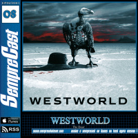 SEMPRECAST#08 – WESTWORLD: 2ª TEMPORADA