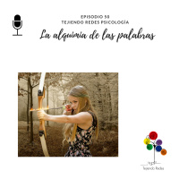 #50 La alquimia de las palabras