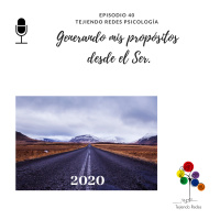 #40 Generando mis propósitos desde el Ser.