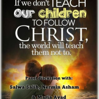 If we dont TEACH our children to follow Christ, the world will teach them not to