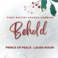FBC Cumming Advent - Prince of Peace