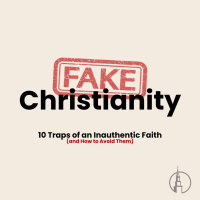 Fake Christianity, Part 4 - Jed Coppenger