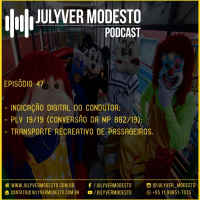 Episódio 47 - Trânsito, por Julyver Modesto