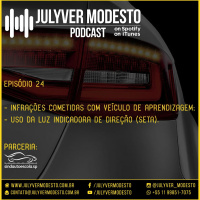 Episódio 24 - Trânsito, por Julyver Modesto
