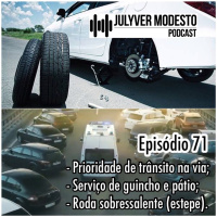Episódio 71 - Trânsito, por Julyver Modesto