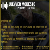 Episódio 7 - Trânsito, por Julyver Modesto