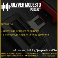 Episódio 96 - Trânsito, por Julyver Modesto
