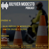 Episódio 42 - Trânsito, por Julyver Modesto
