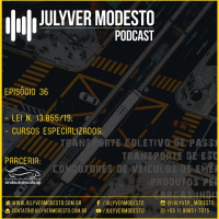 Episódio 36 - Trânsito, por Julyver Modesto