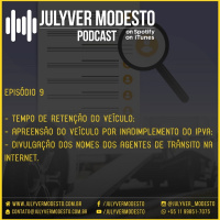 Episódio 9 - Trânsito, por Julyver Modesto