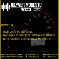 Episódio 25 - Trânsito, por Julyver Modesto