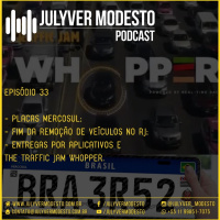 Episódio 33 - Trânsito, por Julyver Modesto
