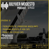 Episódio 31 - Trânsito, por Julyver Modesto