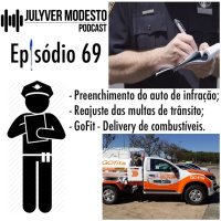 Episódio 69 - Trânsito, por Julyver Modesto