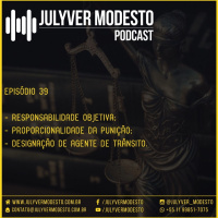 Episódio 39 - Trânsito, por Julyver Modesto