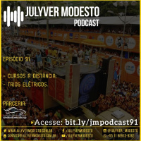 Episódio 91 - Trânsito, por Julyver Modesto