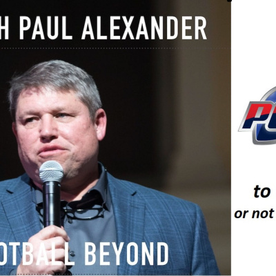 Football Beyond ... A Podcast By Coach Paul Alexander