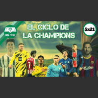 5x21: El ciclo de la Champions