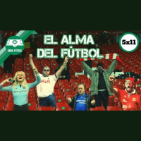 Onda Fútbol: 5x11: El alma del fútbol