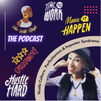 Vibe With Steph: The Podcast - Hustle Culture, Perfectionism amp Imposter Syndrome