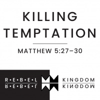 Killing Temptation