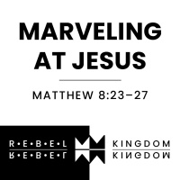 Marveling at Jesus