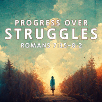 Progress Over Struggles