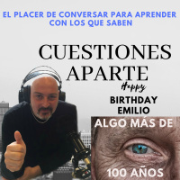 CUESTIONES APARTE (P.COMPLETO) EMILO: 100 AÑOS DE VIDA mivozaescena.com CARLOS MM.