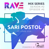 Rave Atlas Mix Series E05 S2 | SARI POSTOL