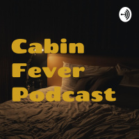Cabin Fever Podcast: Ep. 7 JoJo Rabbit, Politics, and Louisiana 
