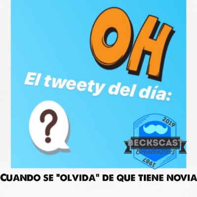 Becks | El Tweety Del Día