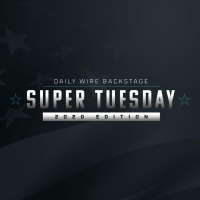 Daily Wire Backstage: Super Tuesday 2020 Edition