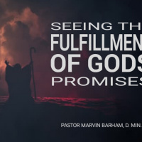 Seeing the Fulfillment of Gods Promises Part 3_Seeing Gods Promises Through the Process
