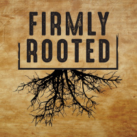 Anchored by the Roots_Firmly Rooted Part 1